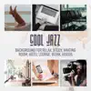 Cool Jazz: Background for Relax, Study, Waiting Room, Hotel Lounge, Work, Videos album lyrics, reviews, download