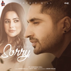 Keh Gayi Sorry (feat. Shehnaz Gill)