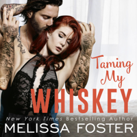 Melissa Foster - Taming My Whiskey: The Whiskeys: Dark Knights at Peaceful Harbor, Book 6 (Unabridged) artwork