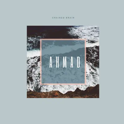 Chained Brain (Extended Version) - Single - Ahmad