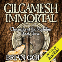 Brian Godawa - Gilgamesh Immortal: Chronicles of the Nephilim (Volume 3) (Unabridged) artwork