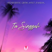 Ta Singgah (feat. Arsyih Idrak, Ramexx, Mosthekiddo & Cibom) artwork