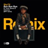 Bye Bye Bye (feat. Jvck James & Chronixx) [S.P.Y Remix] - Single