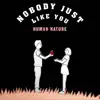 Stream & download Nobody Just Like You - Single