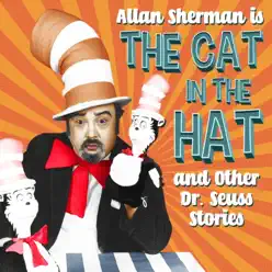 Cat in the Hat and Other Dr. Seuss Stories - Allan Sherman Cat in the Hat and Other Dr. Seuss Stories - Allan Sherman