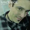 Mindevice - Single album lyrics, reviews, download