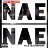 Hold up, Show Nuff (Nae Nae) - Single