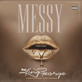 Messy (feat. Coldrank) - King George song art