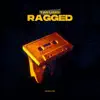 Stream & download Ragged (feat. OB1) - Single