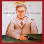 Todd Snider - You Got Away with It (a Tale of Two Fraternity Brothers)