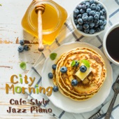 City Morning - Cafe Style Jazz Piano artwork