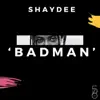 Badman - Single album lyrics, reviews, download