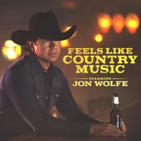 Jon Wolfe - Feels Like Country Music - EP artwork