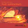 The Weekend - Single album lyrics, reviews, download