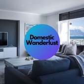 Domestic Wanderlust ~自宅でゆったりチルな旅行気分のBGM~ artwork