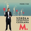 Szkoła uwodzenia Czesława M. (Original Motion Picture Soundtrack)