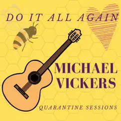 Do It All Again (Quarantine Sessions) - Single by Michael Vickers album reviews, ratings, credits
