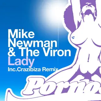 Lady (Crazibiza Remix) by Mike Newman & The Viron song reviws