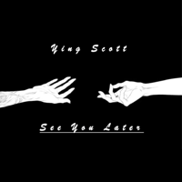 Ying Scott - See You Later - EP artwork