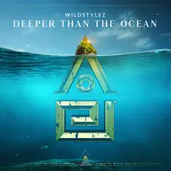 Deeper Than the Ocean - Single by Wildstylez album reviews, ratings, credits