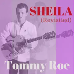 Sheila (Revisited) - Single - Tommy Roe