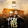 SAY YES (feat. Darkovibes) - Single album lyrics, reviews, download