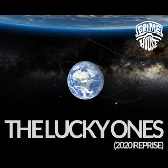 The Lucky Ones (2020 Reprise) - Single by Grimehouse album reviews, ratings, credits