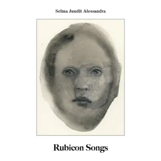 ladda ner album Selma Juudit Alessandra - Rubicon Songs