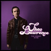 Theo Lawrence - The Worst In Me