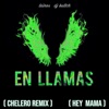 En Llamas (Hey Mama) [feat. DJ Buttch] [Chelero Remix] - Single, 2019