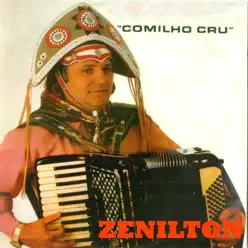 Comilho Cru - Zenilton