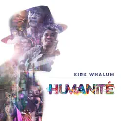 Humanité - Kirk Whalum Humanité - Kirk Whalum