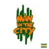 Stream & download Man In The City - Single