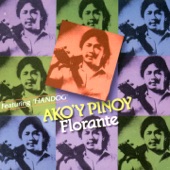 Florante - Ako'y Pinoy