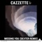 Missing You (feat. Parson James) [Dexter Remix] - Cazzette lyrics