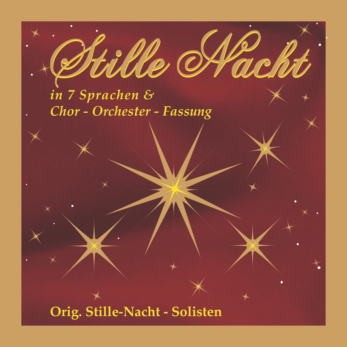 Dichter Von Stille Nacht 4 Buchstaben Kreuzworträtsel Stille Nacht in 7 Sprachen & Chor - Orchester - Fassung by Orig.Stille