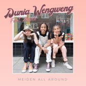 meiden all around (feat. AMALE) - Dunia Wengweng