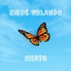 Chato - Sigue Volando