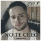 No Te Creo - JAY F lyrics