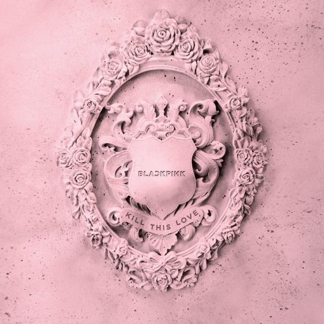BLACKPINK Kill This Love - Single Album Cover