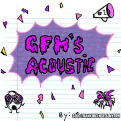 GFM's Acoustic - EP by Gold, Frankincense, & Myrrh album reviews, ratings, credits