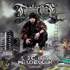 Las Calles Me Lo Exigen - Tanke One Las Calles Me Lo Exigen - Tanke One