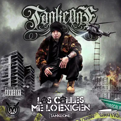 Las Calles Me Lo Exigen - Tanke One Las Calles Me Lo Exigen - Tanke One