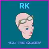 You the Queen - Single album lyrics, reviews, download