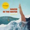 Naked in the Water (feat. Minha Luaa) artwork