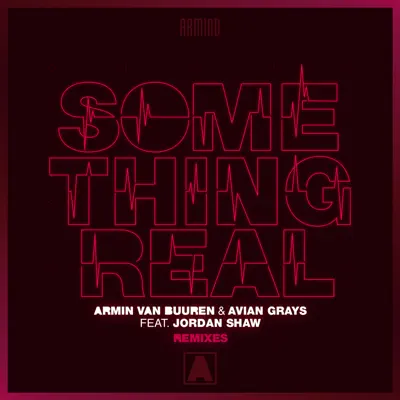 Something Real (feat. Jordan Shaw) [Remixes] - EP - Armin Van Buuren
