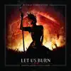 Stream & download Let Us Burn (Elements & Hydra Live in Concert)