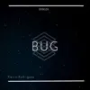 Stream & download Bug - Single