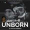 Letter to My Unborn - B-Hold da General lyrics