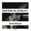 Stream & download Sweet Mood (Soul Train vs. Jo Paciello)